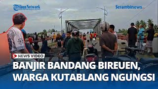 Download lagu Banjir Bandang Terjang Bireuen, Warga Kutablang Berlarian mp3