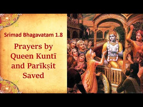 SB 1.8 - Prayers by Queen Kuntī