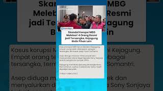 SKANDAL KORUPSI MBG Melebar! 4 Orang Resmi jadi Tersangka, Kejagung Bidik Pihak Lain