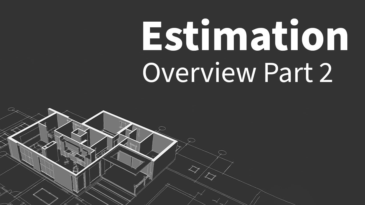 Estimation - Overview part 2 | PlanHub