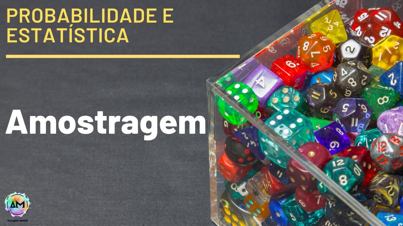 Estatística Aula 23 - Amostragem (Estatística Descritiva)