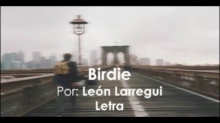 Birdie - León Larregui | Letra |