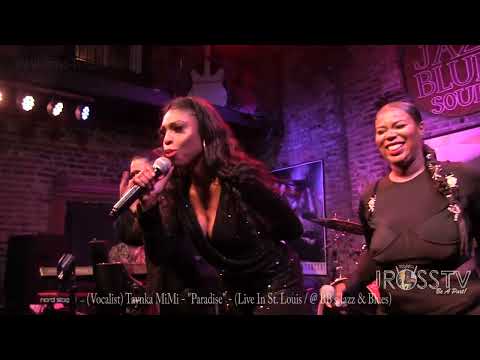 James Ross @ (Vocalist) Taynka MiMi - "Paradise" -www.Jross-tv.com (St. Louis)