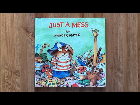 Ash reads Just a Mess by Mercer Mayer