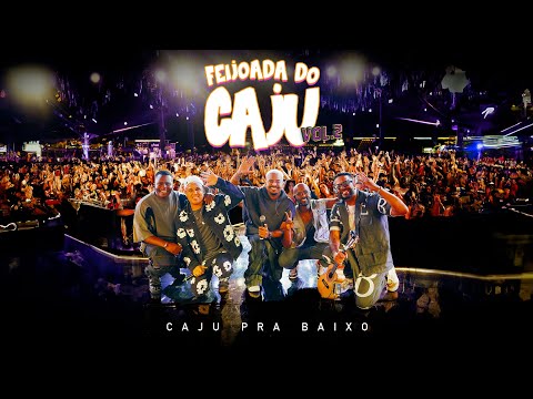 Caju Pra Baixo - Feijoada do Caju, Vol. 2 (Ao Vivo)