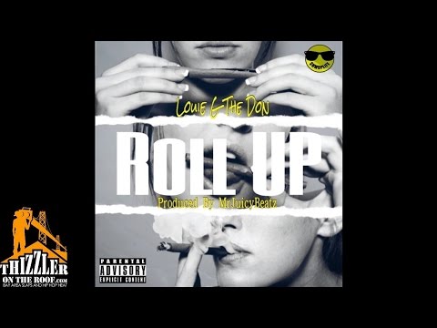 Louie G. The Don - Roll Up [Prod. MrJuicyBeatz] [Thizzler.com]