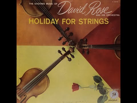 David Rose and His Orchestra - Holiday for Strings (full album)