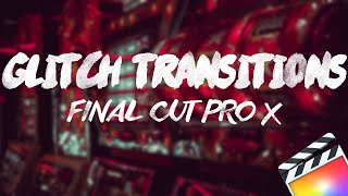 Epic Glitch Transitions || Final Cut Pro X