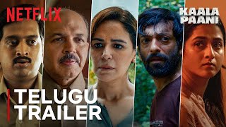 Kaala Paani | Official Telugu Trailer | Mona Singh, Ashutosh Gowariker, Amey Wagh | Netflix India