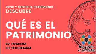 Descubre Qué es el Patrimonio