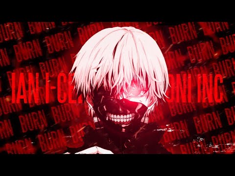 BURN (Ian I-Cee ft. Oni Inc) [Edit by Kaito]
