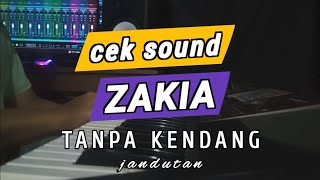 Download lagu ZAKIA CEK SOUND TANPA KENDANG || DANGDUT KOPLO JANDUT VERSION mp3