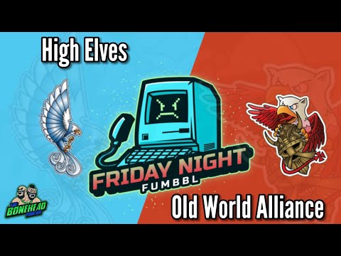 High Elves vs Old World Alliance | Friday Night FUMBBL | Bonehead Podcast