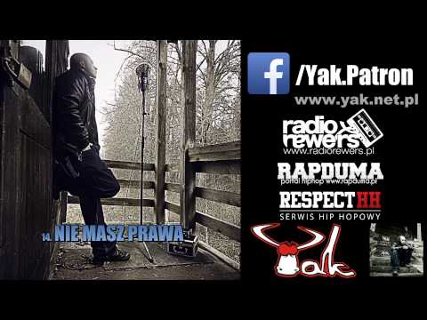 Yak - Nie masz prawa (Prod. Dolun)