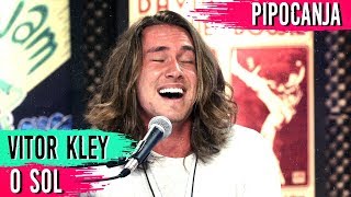 O Sol - Vitor Kley | ACUSTICO! 🎤 🎵 + Entrevista - #PIPOCANJA