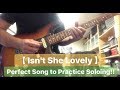 【 Isn't She Lovely 】Perfect Song to Practice Soloing!!