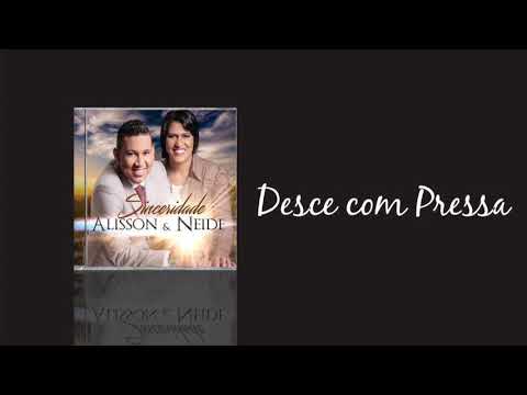 Alisson e Neide   Desce com Pressa