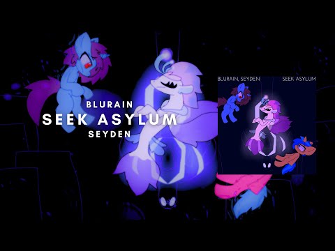 Blurain - Seek Asylum (ft. Seyden) [MLP MUSIC]