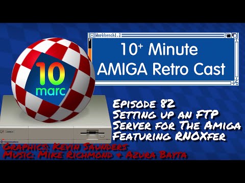 Setting up an FTP Server for your Amiga, featuring RNOXfer - Episode 82