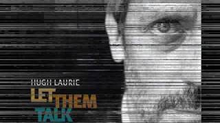 Hugh Laurie - Guess I&#39;m a fool