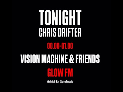Chris Drifter - Glow.FM Guest Mix May 2025