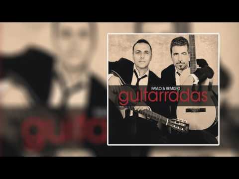 Pavlo & Remigio - Guitarradas [Official Audio 2015]