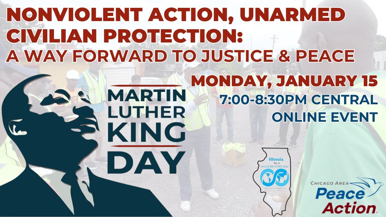 Nonviolent Action, Unarmed Civilian Protection: A Way Forward to Justice & Peace