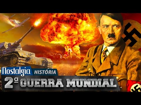 SEGUNDA GUERRA MUNDIAL - Nostalgia História