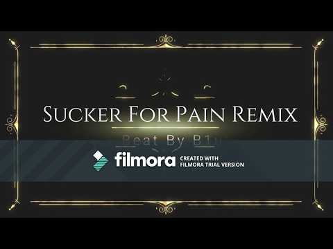 Sucker For Pain  - F3R6O3 (Remix)