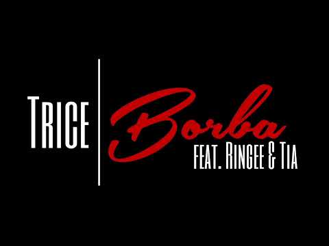 Trice feat. Ringee & Tia - Borba (2017)