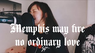 No Ordinary Love - Memphis May Fire Cover
