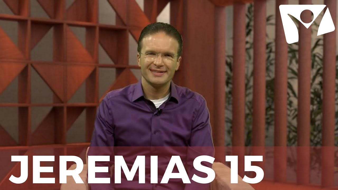 Jeremias 15 - #RPSP - 9 de Agosto