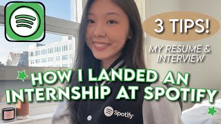 How I Landed A Spotify Internship | My Resume and 3 Tips!