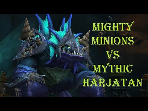 Harjatan MYTHIC - Mighty Minions - Draenor EU
