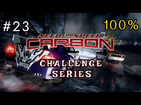 Need For Speed CARBON + Redux MOD - Walkthrough 100% - Challenge Series | #23