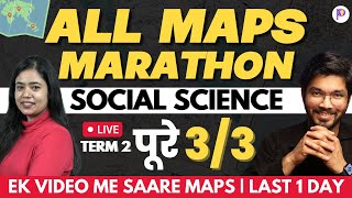 FULL Social Science MAPS MARATHON Class 10 Term 2 | MAPS in One Video | 3/3 PAKKE