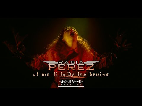 RABIA PEREZ - El Martillo de las Brujas - [Videoclip Oficial]