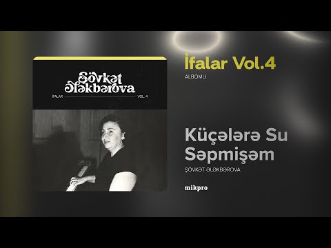 Şövkət Ələkbərova — Küçələrə Su Səpmişəm (Rəsmi Audio)