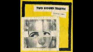 Two Hours Traffic - Stolen Earrings