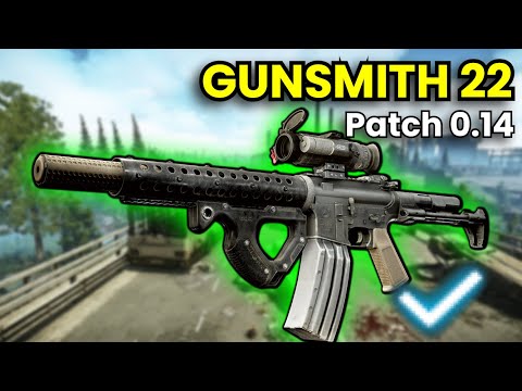 Gunsmith Part 22 - Patch 0.14 Guide | Escape From Tarkov