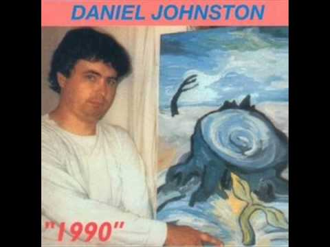 Daniel Johnston - Some Things Last A Long Time