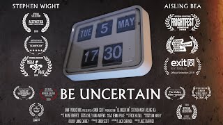 Be Uncertain - SHORT FILM - Trailer