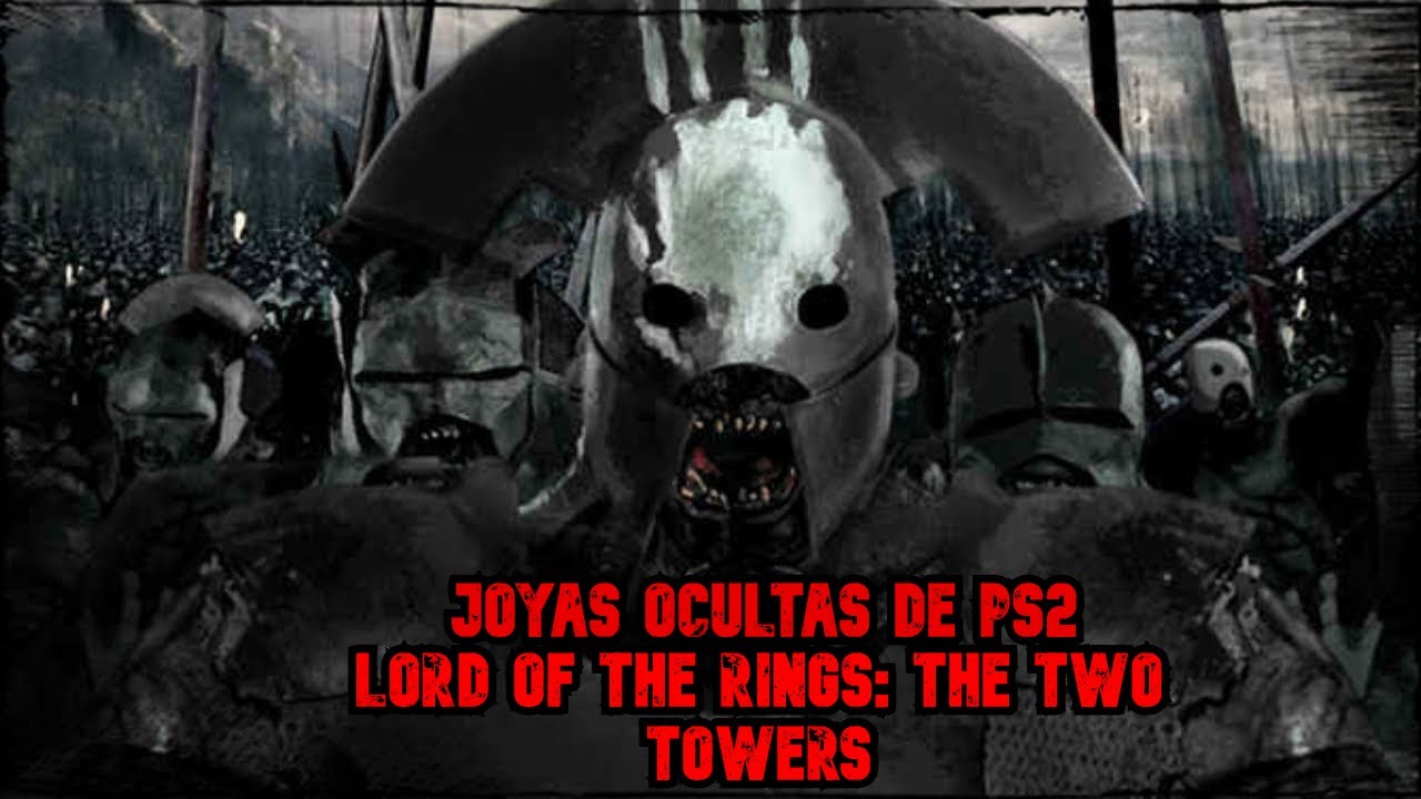 Joyas Ocultas de PS2: El Señor de los Anillos Las Dos Torres
