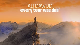 Download lagu Every Tear was Dua | ALI DAWUD mp3 Download lagu Every Tear was Dua | ALI DAWUD mp3