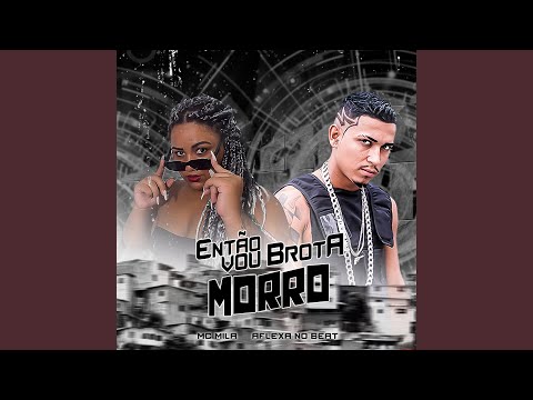 Então Vou Brota no Morro