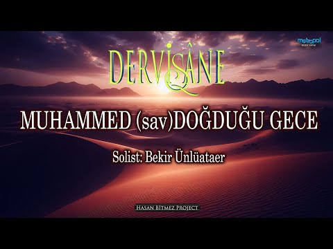 Muhammed (SAV) Doğduğu Gece - Dervişane - Bekir Ünlüataer