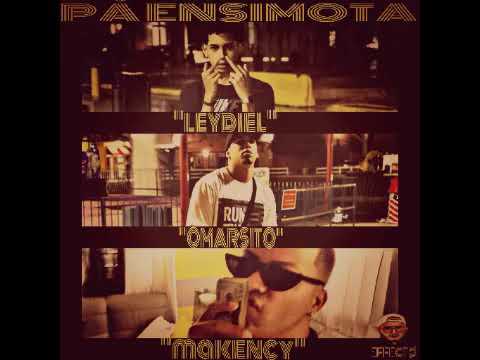 MAKENCY ft OMARSITO ft LEYDIEL  Pa ensimota