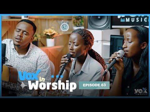 Vox In Worship EP63: Shekina - Narada - Paccy Ishimwe || Ndashima , Hahiriwe ,  Inkuru y'urukundo