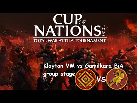 Total War Attila Cup of Nations(2020) Klayton VM vs Gamilkara BiA group stage