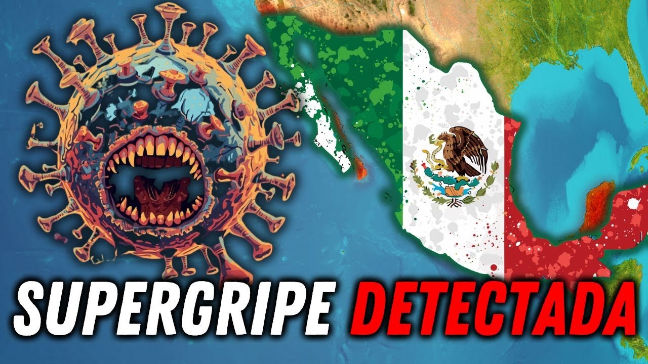 CONFIRMAN el primer CASO de SUPERGRIPE en MÉXICO